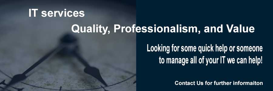IT Services. Quality, Professionalism and Value